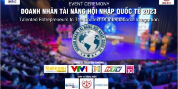 Viện IMRIC – Viện IRLIE chuẩn bị tổ chức Lễ vinh danh Doanh nhân tài năng hội nhập quốc tế lần II, 2023