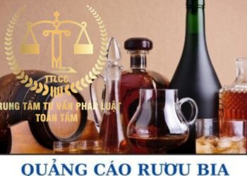 Trung tâm tư vấn pháp luật Toàn Tâm (TTLCC): Quảng cáo rượu bia trên ô tô bị xử phạt bao nhiêu tiền – Tay nâng chén rượu, đừng rơi mất mình?