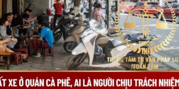 Trung tâm tư vấn pháp luật Toàn Tâm (TTLCC): Mất xe máy tại quán cà phê, ai chịu trách nhiệm – Nhặt tài sản của người khác không trả lại có bị xử lý hình sự?