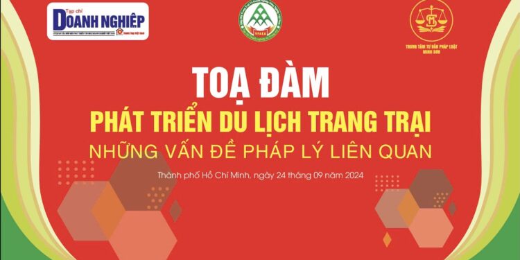 Trung tâm tư vấn pháp luật Minh Sơn phối hợp Tạp chí Doanh nghiệp và Trang trại sắp tổ chức toạ đàm “Phát triển du lịch trang trại – Những vấn đề pháp lý liên quan”