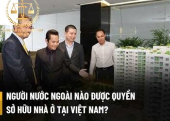 Trung tâm tư vấn pháp luật Toàn Tâm: Người nước ngoài khi thuê nhà tại Việt Nam cần lưu ý gì – Người nước ngoài có được sở hữu nhà ở tại Việt Nam không?