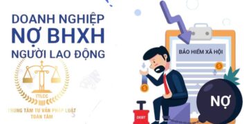 Trung tâm tư vấn pháp luật Toàn Tâm: Doanh nghiệp nợ bảo hiểm xã hội có thể bị xử lý hình sự- Thời hạn nộp hồ sơ yêu cầu bồi thường, trả tiền bảo hiểm như thế nào?