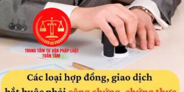 Yếu tố pháp lý để đảm bảo an toàn về công chứng bắt buộc đối với một số loại hợp đồng, giao dịch
