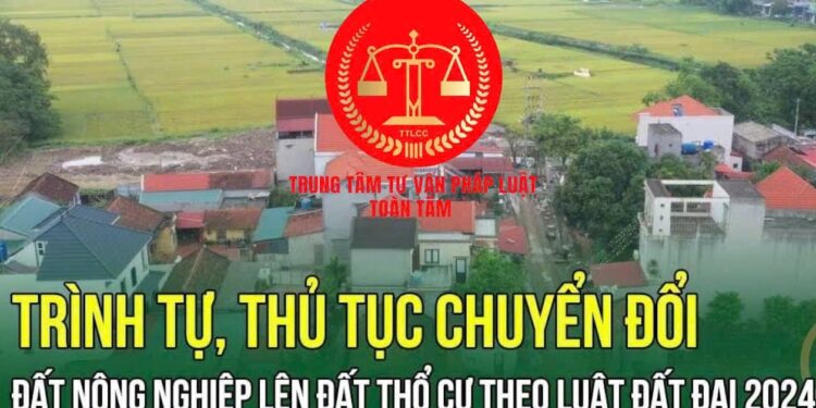 Trung tâm tư vấn pháp luật Toàn Tâm: Điều kiện chuyển đất nông nghiệp sang đất thổ cư – Xây nhà tạm trên đất nông nghiệp có được không?