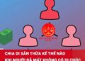 Trung tâm tư vấn pháp luật Toàn Tâm: Nên chuyển nhượng quyền sở hữu tài sản trước hay sau ly hôn thuận tình – Ông mất, chia tài sản thế nào khi di chúc không hợp lệ?