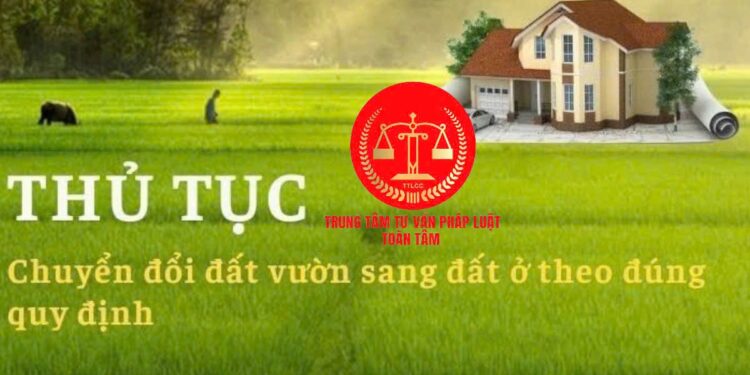 Trung tâm tư vấn pháp luật Toàn Tâm: Bố mẹ chồng đứng tên sổ đỏ mảnh đất mua chung, ly hôn vợ có được chia – Thủ tục chuyển đổi thế nào khi đất vườn trong thửa đất ở?